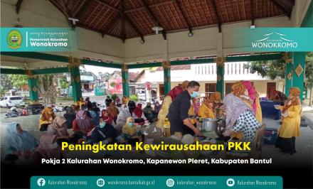 Peningkatan Kewirausahaan PKK Pokja 2 Kalurahan Wonokromo
